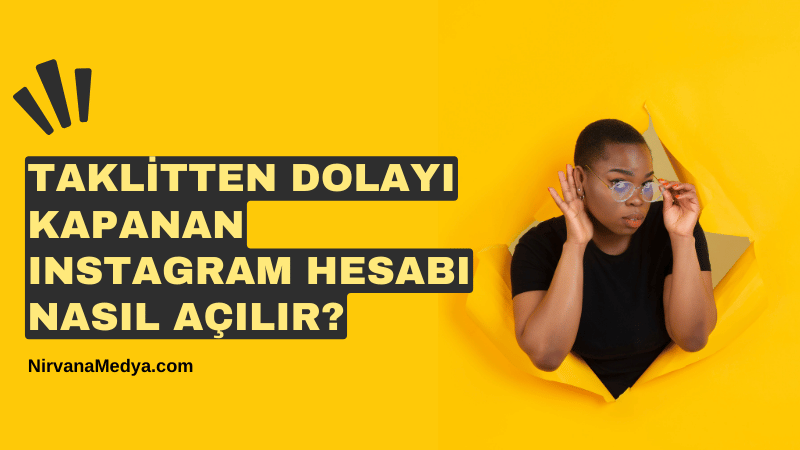 Taklitten Kapanan Instagram Hesabı Nasıl Alınır?